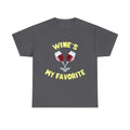 Wine's My Favorite Funny Graphic Tee Shirt, S-5XL Unisex T-shirt, Sweatshirt, Hoodie, Long Sleeve Tee - T-Shirt, Sweatshirt, Hoodie