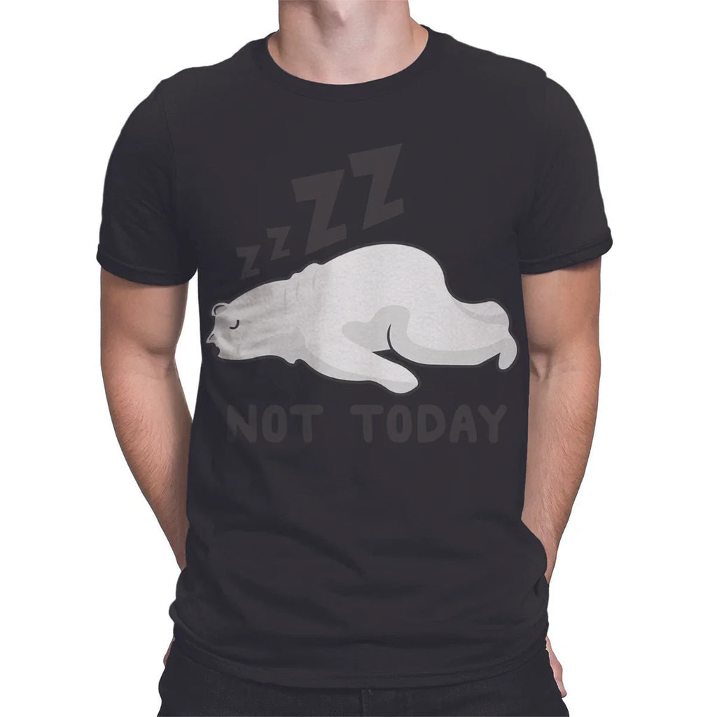 Not Today Funny Bear Cute Lazy Polar Bear Mens T Shirts Unisex Tee #P1#Or#A Unisex T-shirt, Sweatshirt, Hoodie, Long Sleeve Tee - T-Shirt, Sweatshirt, Hoodie