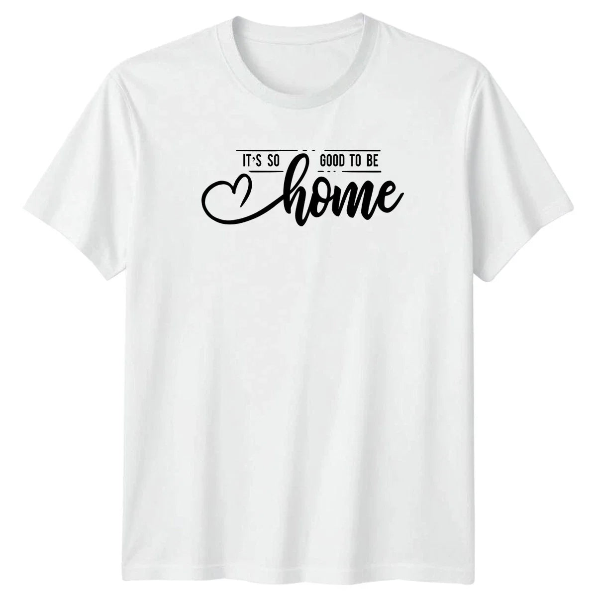 Its So Good To Be Home T-Shirt Cozy Aesthetic Home Living Unisex T-shirt, Sweatshirt, Hoodie, Long Sleeve Tee - T-Shirt, Sweatshirt, Hoodie