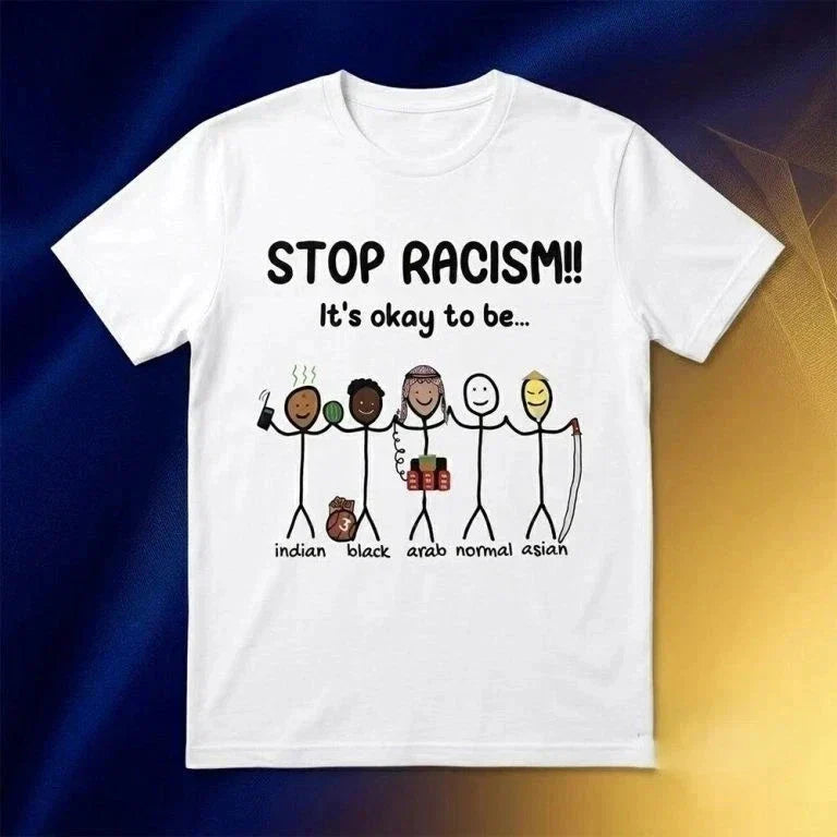 Stop Racism Its Okay To Be You Graphic T-Shirt Streetwear Tee Unisex T-shirt, Sweatshirt, Hoodie, Long Sleeve Tee - T-Shirt, Sweatshirt, Hoodie
