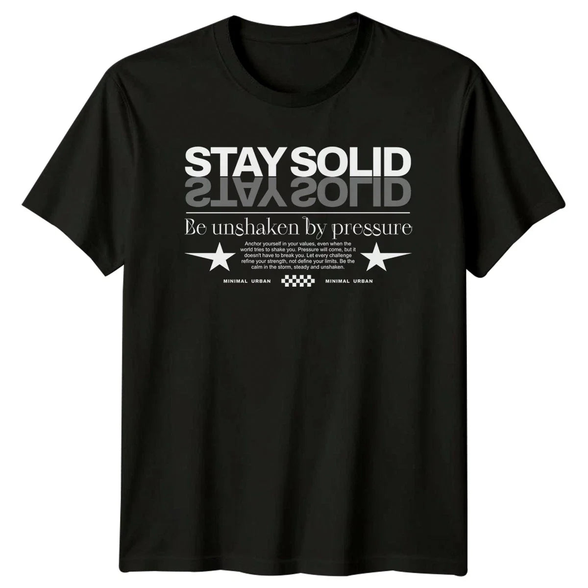 Stay Solid Be Unshaken By T-Shirt Minimalist Urban Streetwear Gift For Him Her Unisex T-shirt, Sweatshirt, Hoodie, Long Sleeve Tee - T-Shirt, Sweatshirt, Hoodie