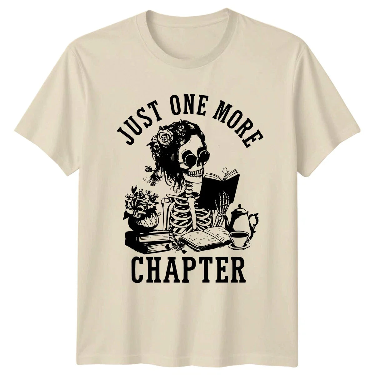 Just One More Chapter Reading Literature Skeleton Tee Men Women Unisex T Shirt Unisex T-shirt, Sweatshirt, Hoodie, Long Sleeve Tee - T-Shirt, Sweatshirt, Hoodie
