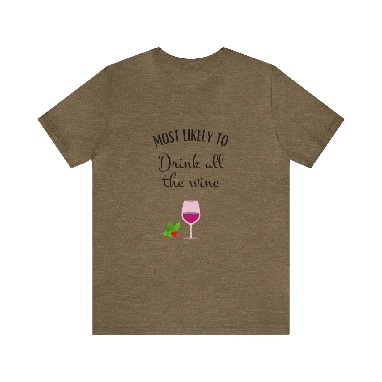 Most Likely To Drink all the Wine - Unisex Blend Crewneck T-shirt Unisex T-shirt, Sweatshirt, Hoodie, Long Sleeve Tee - T-Shirt, Sweatshirt, Hoodie