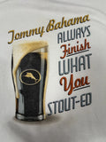 Tommy Bahama XL Shirt Finish What You Stout-ed Stout Beer Beach Fun Drinks White Unisex T-shirt, Sweatshirt, Hoodie, Long Sleeve Tee - T-Shirt, Sweatshirt, Hoodie