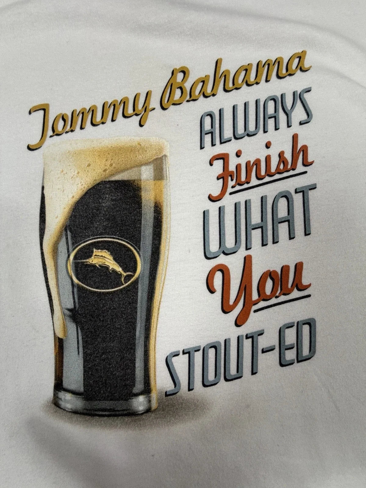 Tommy Bahama XL Shirt Finish What You Stout-ed Stout Beer Beach Fun Drinks White Unisex T-shirt, Sweatshirt, Hoodie, Long Sleeve Tee - T-Shirt, Sweatshirt, Hoodie