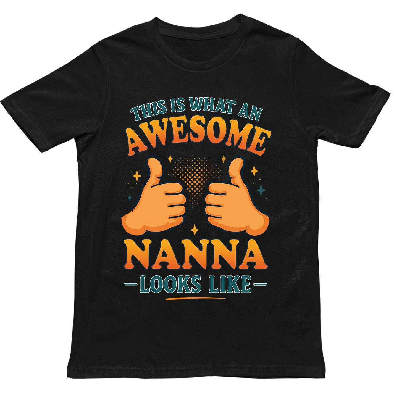 This is What an Awesome Nanna Looks Like T Shirt - Gift for Men, Women, kids Unisex T-shirt, Sweatshirt, Hoodie, Long Sleeve Tee - T-Shirt, Sweatshirt, Hoodie