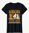 There's Some Horrors In This House Funny Halloween Male T-Shirt- 2XL Unisex T-shirt, Sweatshirt, Hoodie, Long Sleeve Tee - T-Shirt, Sweatshirt, Hoodie