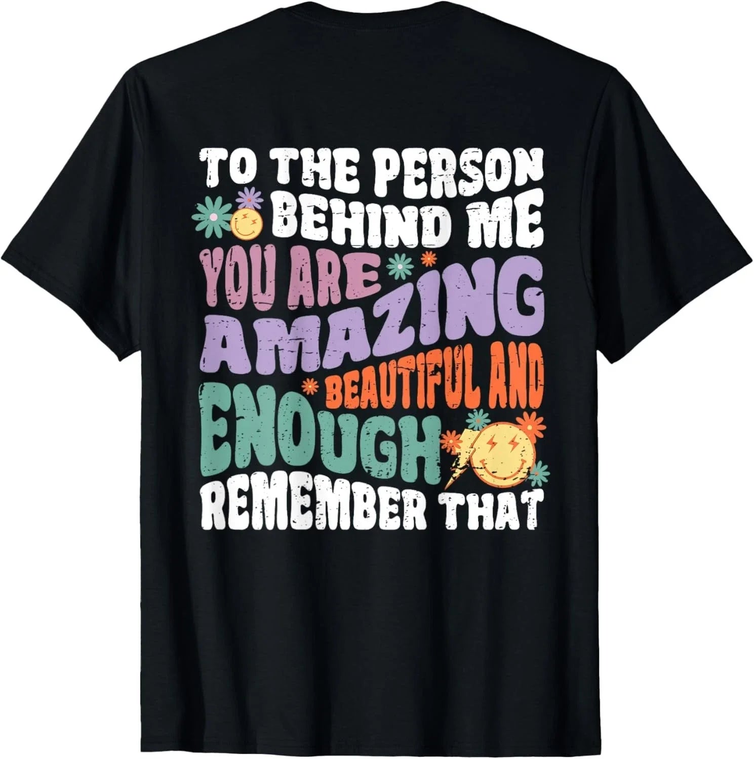 Be Kind To The Person Behind Me You Are Amazing Vintage T-Shirt ( ON BACK) Unisex T-shirt, Sweatshirt, Hoodie, Long Sleeve Tee - T-Shirt, Sweatshirt, Hoodie