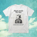 Think Inside The Box Graphic T-Shirt Creative Quote Streetwear Tee S-5XL Unisex T-shirt, Sweatshirt, Hoodie, Long Sleeve Tee - T-Shirt, Sweatshirt, Hoodie