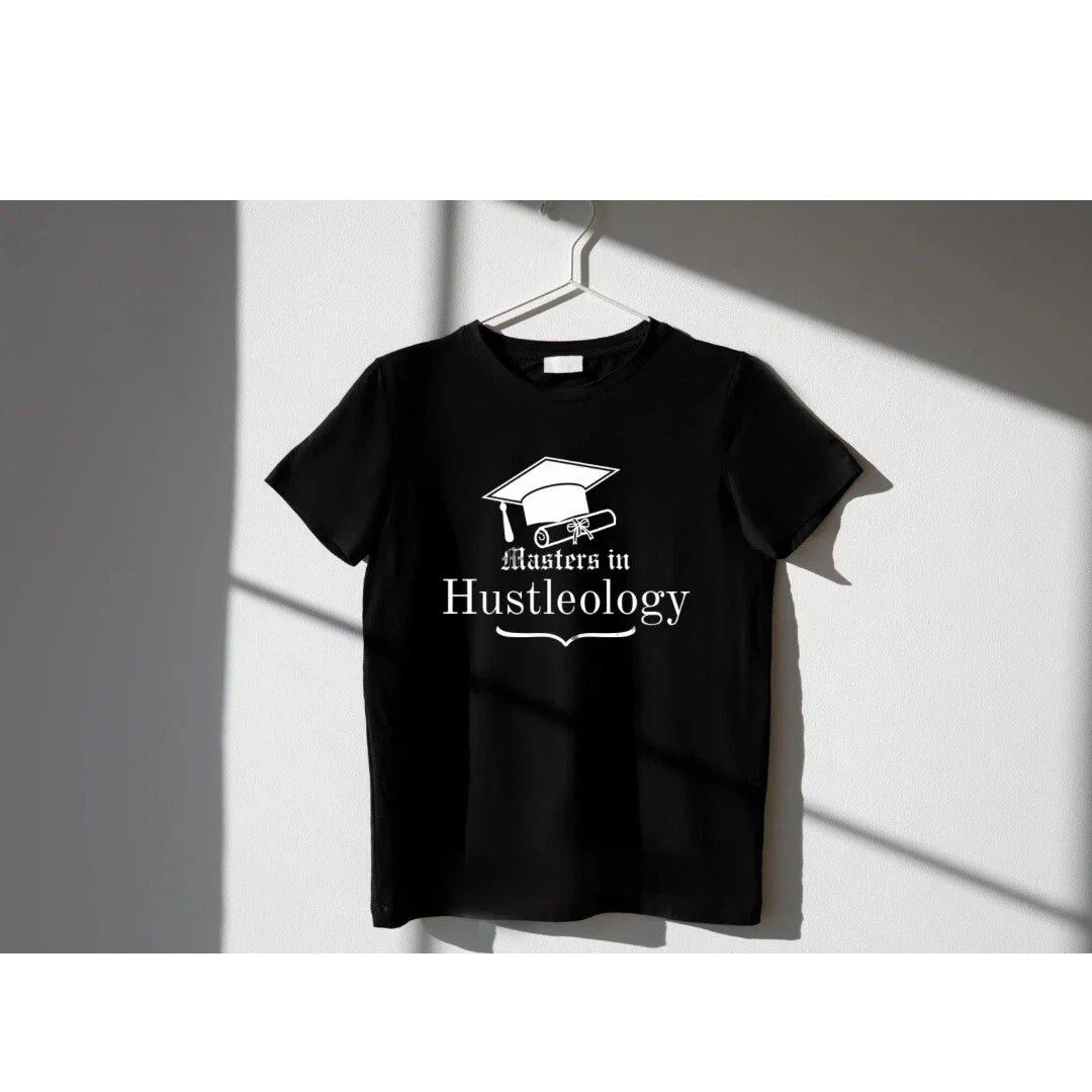MASTERS in HUSTLEOLOGY T-shirt Hustle XL T Shirt Custom Hustle Gang Shirt Street Unisex T-shirt, Sweatshirt, Hoodie, Long Sleeve Tee - T-Shirt, Sweatshirt, Hoodie