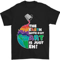 The Earth Without Art Is Just EH Artist Mens T-Shirt 100% Cotton Unisex T-shirt, Sweatshirt, Hoodie, Long Sleeve Tee - T-Shirt, Sweatshirt, Hoodie