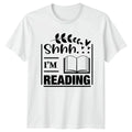 Shhh Im Reading Womens T-Shirt Book Lover Books Birthday Gift For Her Unisex T-shirt, Sweatshirt, Hoodie, Long Sleeve Tee - T-Shirt, Sweatshirt, Hoodie