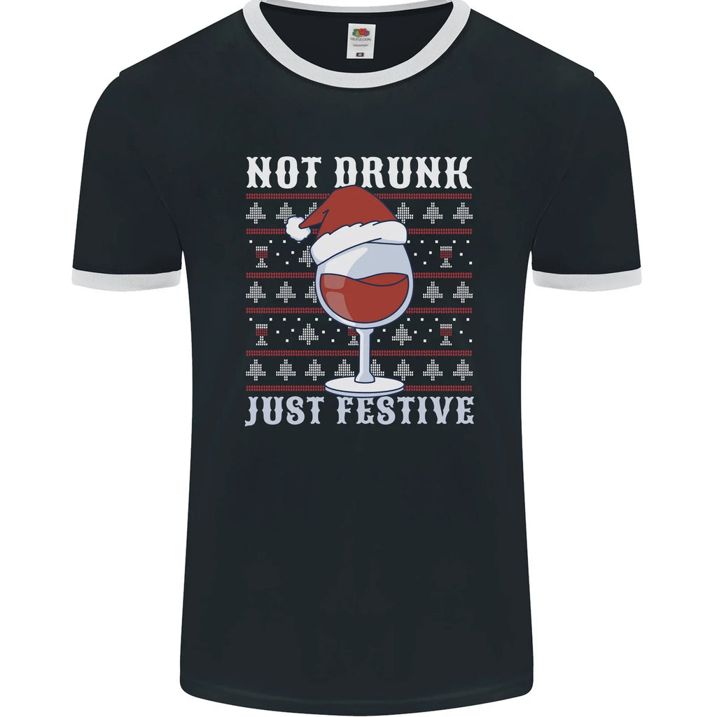 Wine Not Drunk Just Festive Funny Christmas Xmas Mens Ringer T-Shirt FotL Unisex T-shirt, Sweatshirt, Hoodie, Long Sleeve Tee - T-Shirt, Sweatshirt, Hoodie
