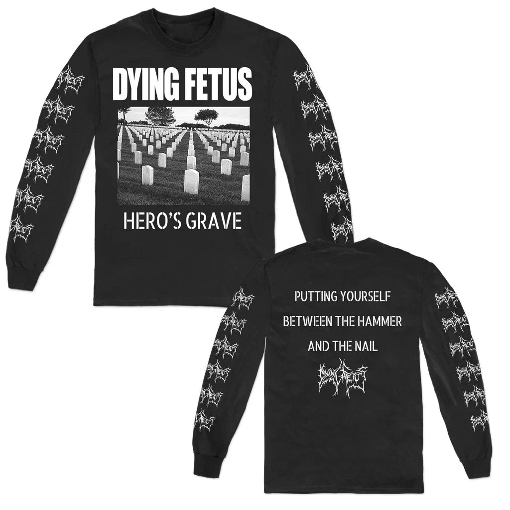 DYING FETUS HERO'S GRAVE LONGSLEEVE Reprint Size S-5XL Unisex T-shirt, Sweatshirt, Hoodie, Long Sleeve Tee - T-Shirt, Sweatshirt, Hoodie