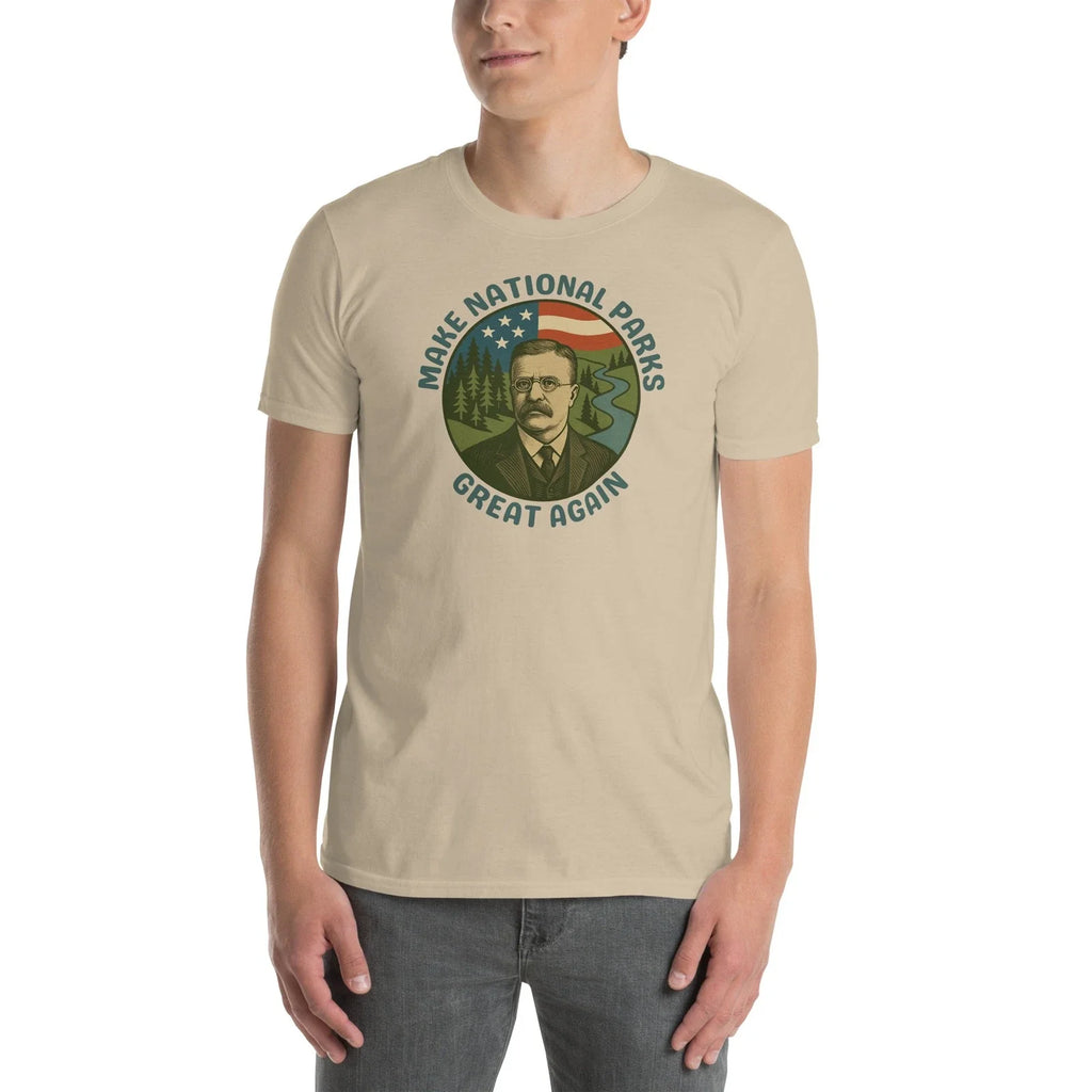 National Parks T-shirt Featuring Theodore Roosevelt. Unisex T-shirt, Sweatshirt, Hoodie, Long Sleeve Tee - T-Shirt, Sweatshirt, Hoodie