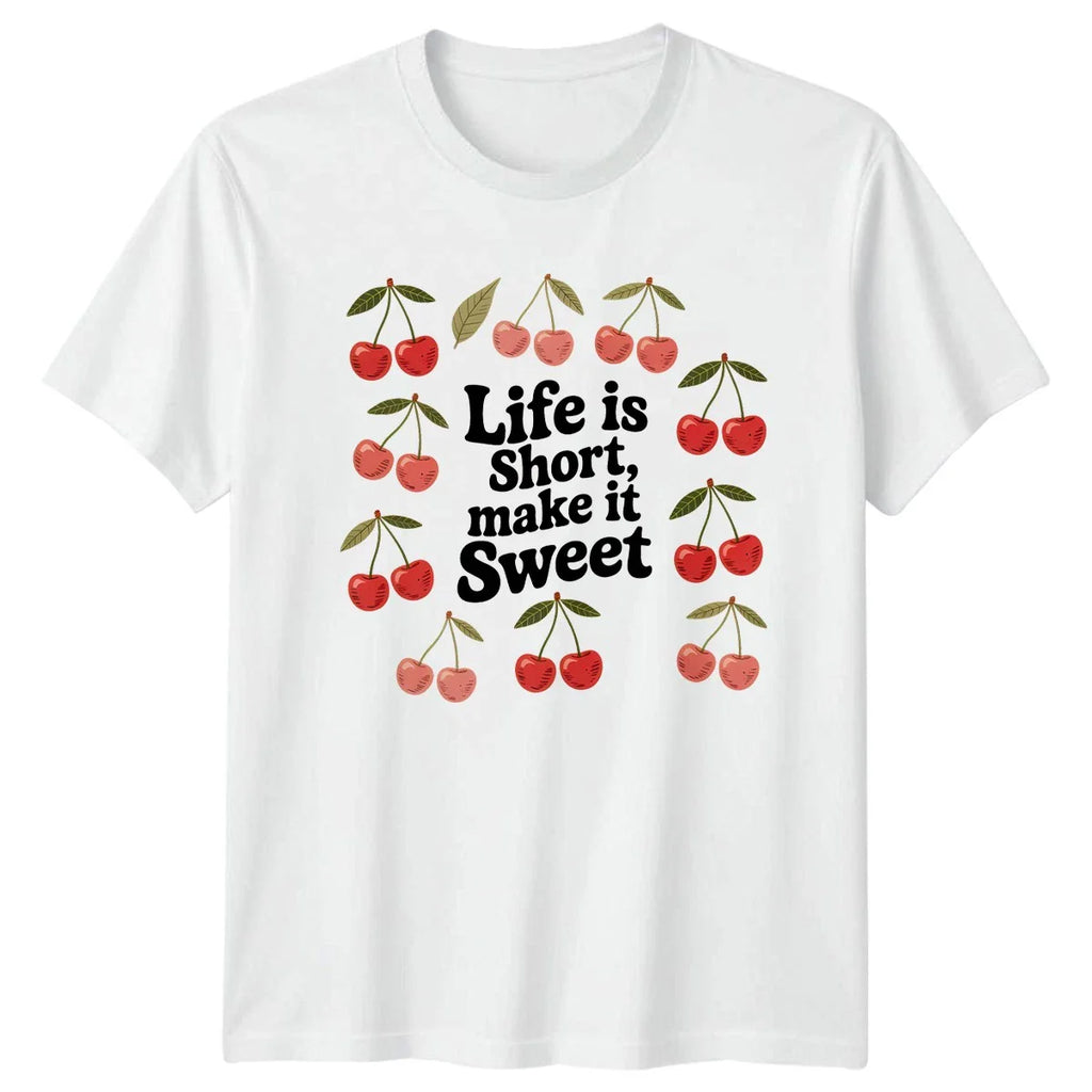 Life Is Short Make It Womens T-Shirt Cherry Aesthetic Positivity Gift For Her Unisex T-shirt, Sweatshirt, Hoodie, Long Sleeve Tee - T-Shirt, Sweatshirt, Hoodie