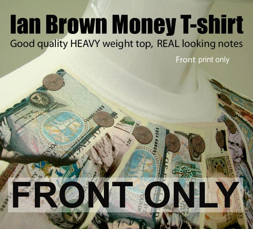 Ian Brown Money T-shirt  Roses 90s Stone ORIGINAL EBAY SELLER! Unisex T-shirt, Sweatshirt, Hoodie, Long Sleeve Tee - T-Shirt, Sweatshirt, Hoodie