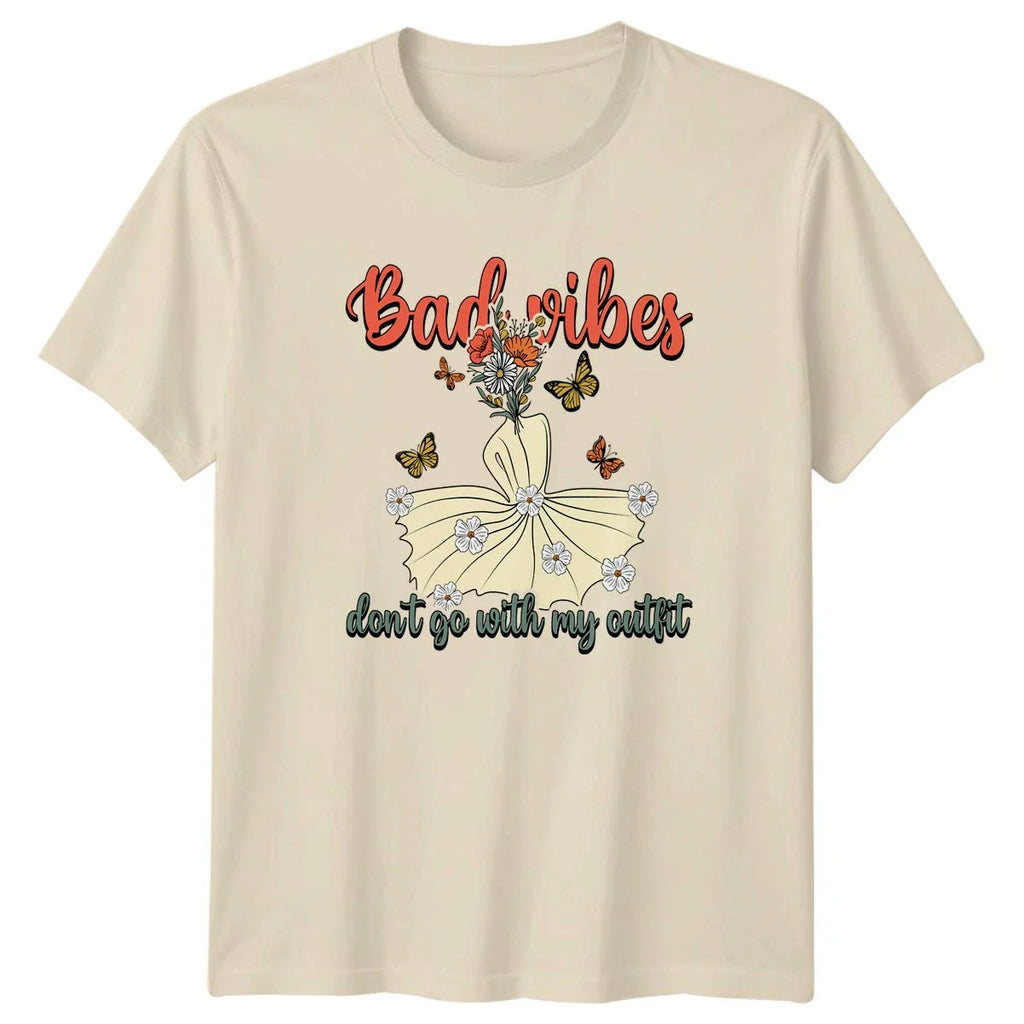 Bad vibes dont go with my Womens T-Shirt Floral Aesthetic Lifestyle Birthday Unisex T-shirt, Sweatshirt, Hoodie, Long Sleeve Tee - T-Shirt, Sweatshirt, Hoodie