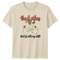 Bad vibes dont go with my Womens T-Shirt Floral Aesthetic Lifestyle Birthday Unisex T-shirt, Sweatshirt, Hoodie, Long Sleeve Tee - T-Shirt, Sweatshirt, Hoodie