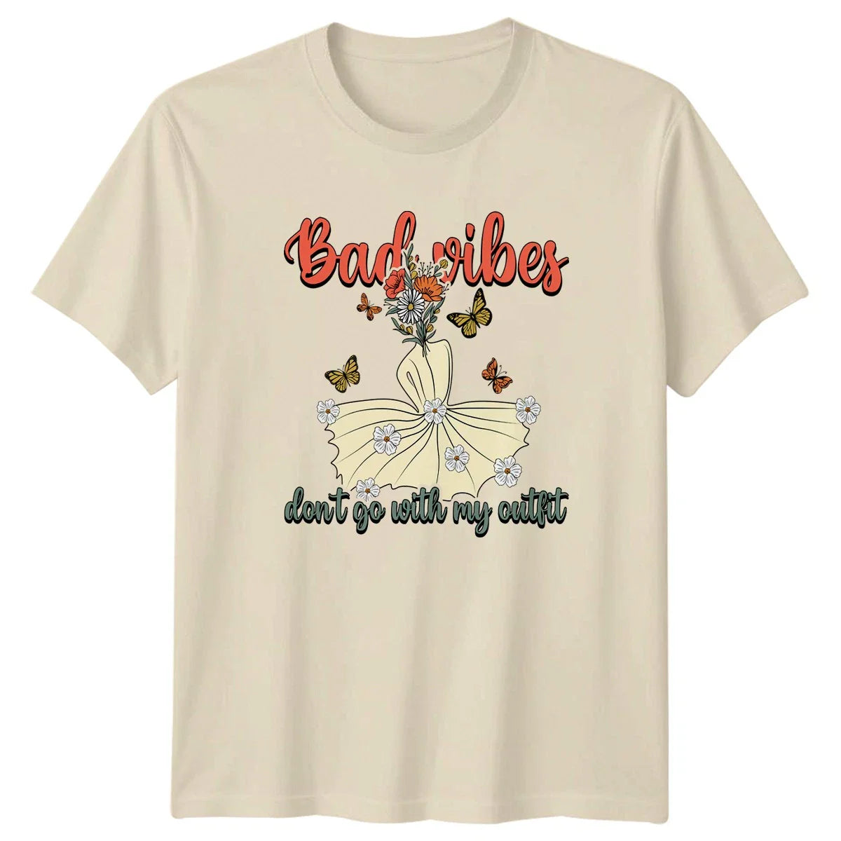 Bad vibes dont go with my Womens T-Shirt Floral Aesthetic Lifestyle Birthday Unisex T-shirt, Sweatshirt, Hoodie, Long Sleeve Tee - T-Shirt, Sweatshirt, Hoodie