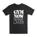 Gym Now Wine Later T-Shirt Premium Soft Cotton Crew Neck Funny Tees Gifts NEW Unisex T-shirt, Sweatshirt, Hoodie, Long Sleeve Tee - T-Shirt, Sweatshirt, Hoodie