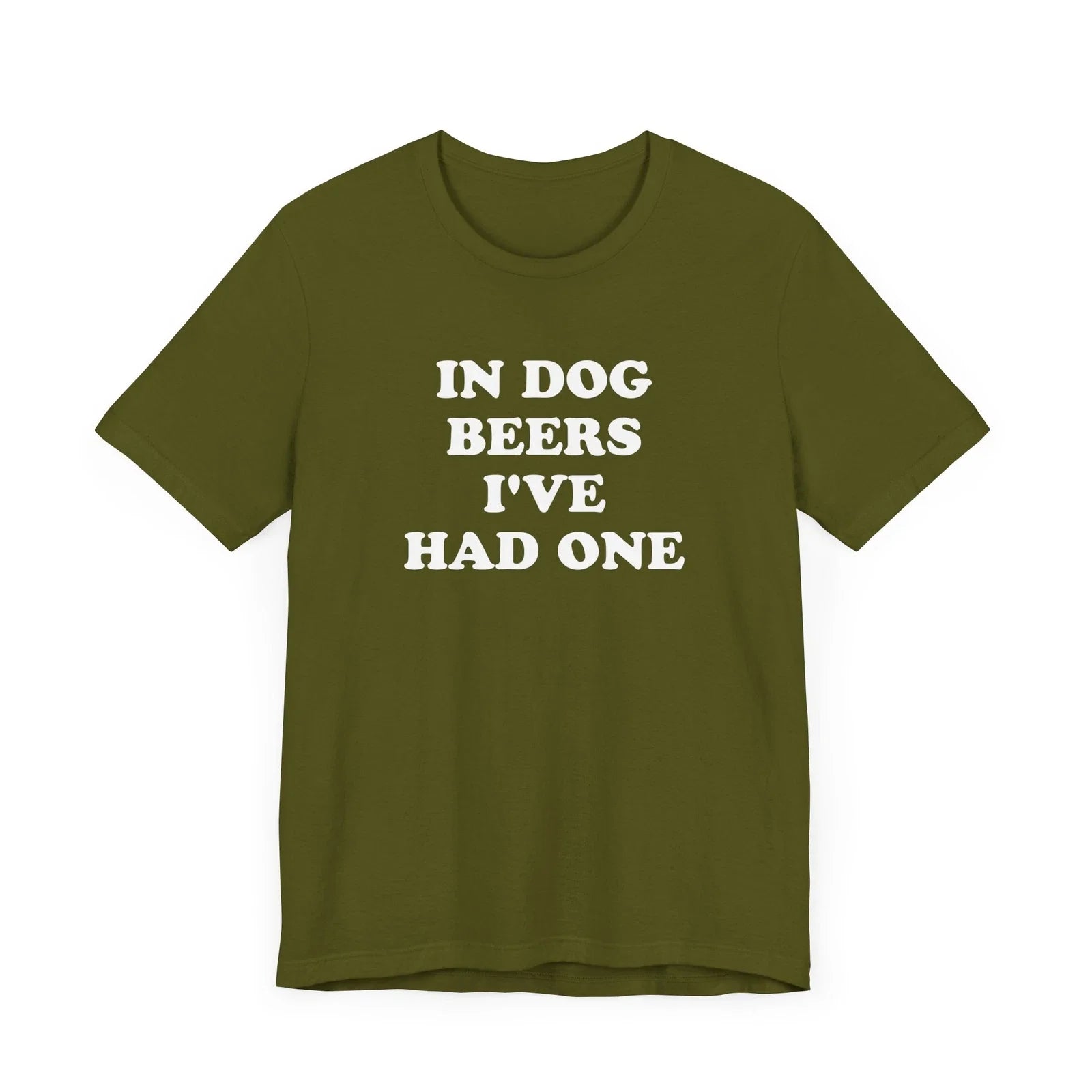 In Dog Beers I've Had One T-Shirt, Drinking Shirt, Dog Lover, Drunk Party Gift Unisex T-shirt, Sweatshirt, Hoodie, Long Sleeve Tee - T-Shirt, Sweatshirt, Hoodie