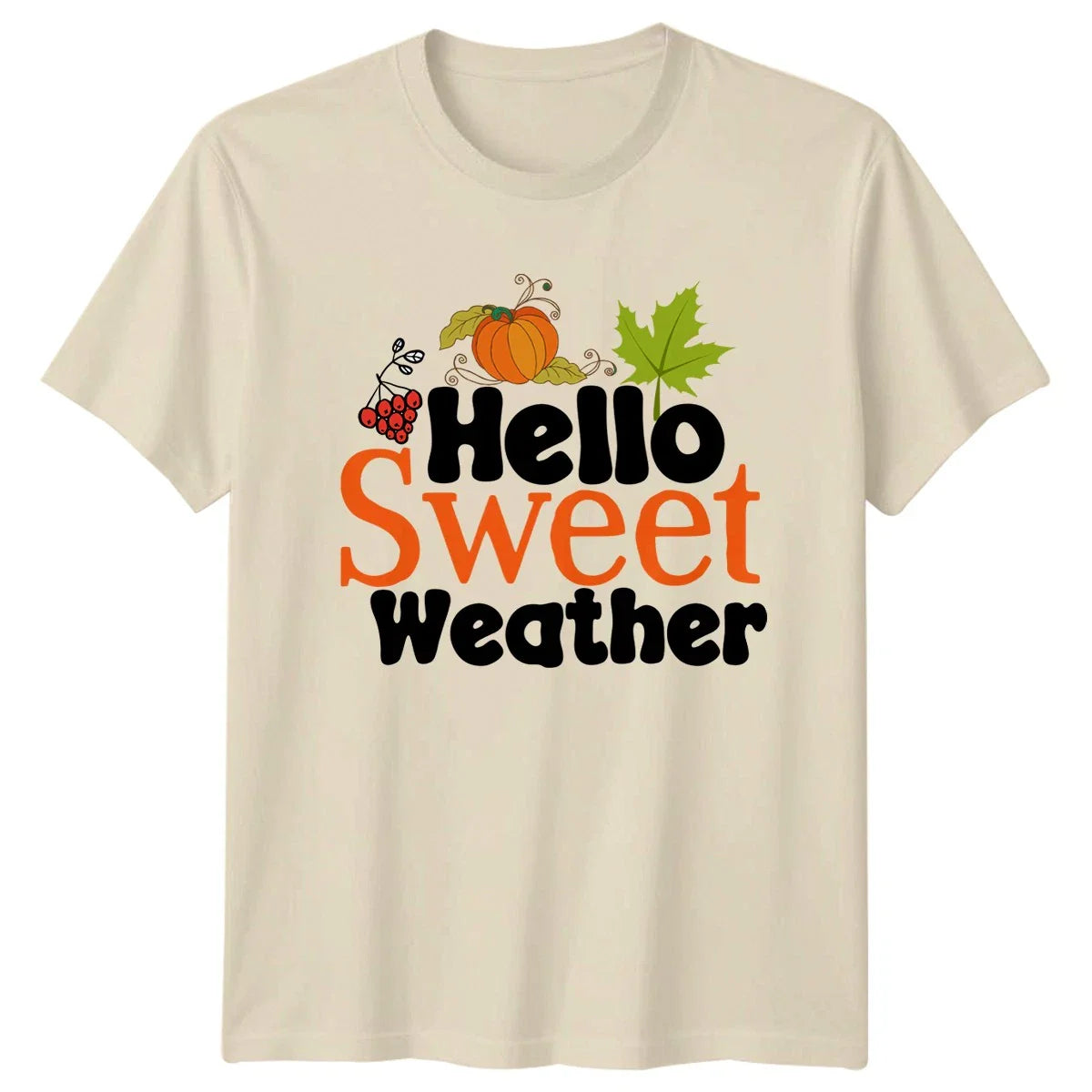 Hello Sweet Weather T-Shirt Autumn Aesthetic Seasonal Fall Unisex T-shirt, Sweatshirt, Hoodie, Long Sleeve Tee - T-Shirt, Sweatshirt, Hoodie