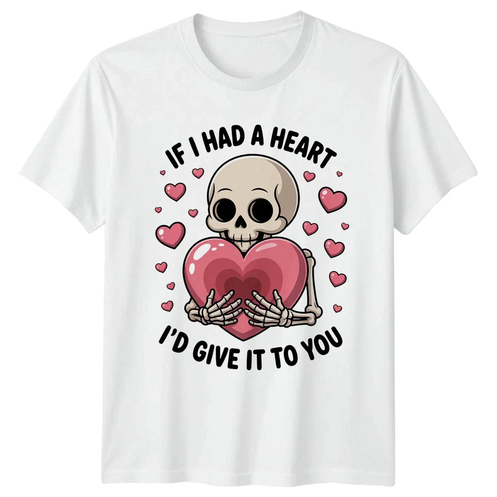 If I Had A Heart Valentines Day Skeleton Mens T-Shirt Womens Tee Graphic Top Unisex T-shirt, Sweatshirt, Hoodie, Long Sleeve Tee - T-Shirt, Sweatshirt, Hoodie