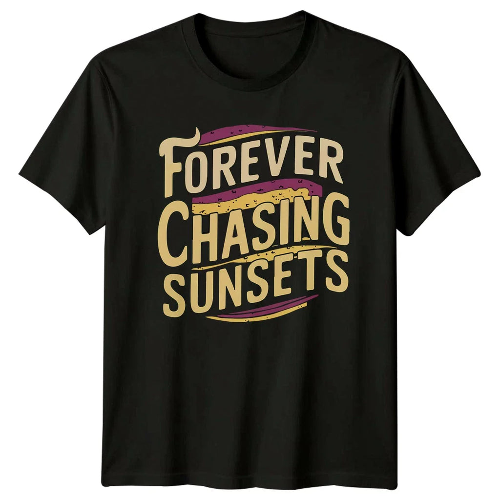 Forever Chasing T-Shirt Beach Travel Aesthetic Vacation Gift For Him And Her Unisex T-shirt, Sweatshirt, Hoodie, Long Sleeve Tee - T-Shirt, Sweatshirt, Hoodie