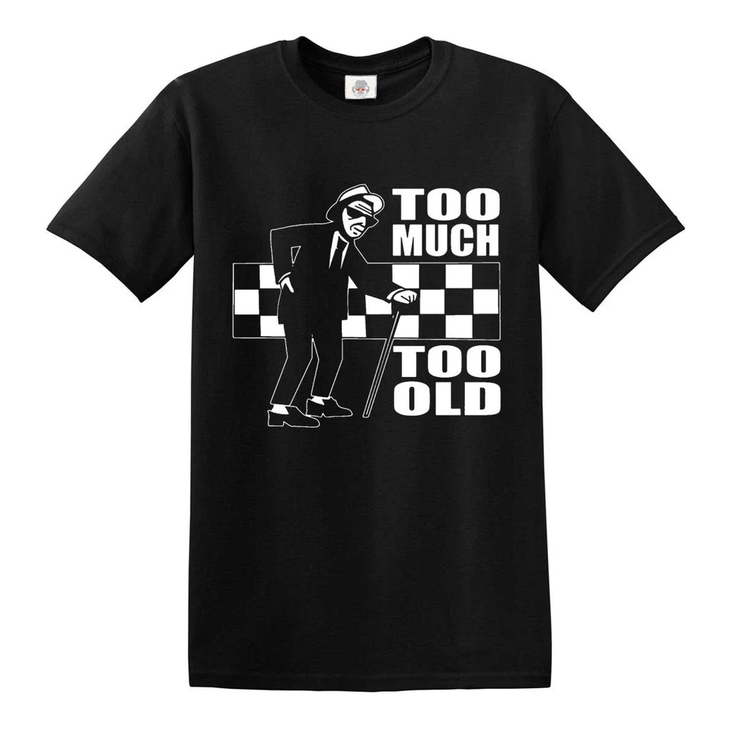 Too Much Too Old T-Shirt Ska 2 Tone Records Music Retro Top Tee Unisex T-shirt, Sweatshirt, Hoodie, Long Sleeve Tee - T-Shirt, Sweatshirt, Hoodie