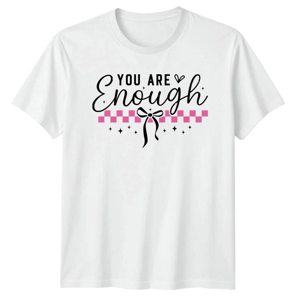 You Are Enough Womens T-Shirt Coquette Aesthetic Mental Health Gift For Her Unisex T-shirt, Sweatshirt, Hoodie, Long Sleeve Tee - T-Shirt, Sweatshirt, Hoodie