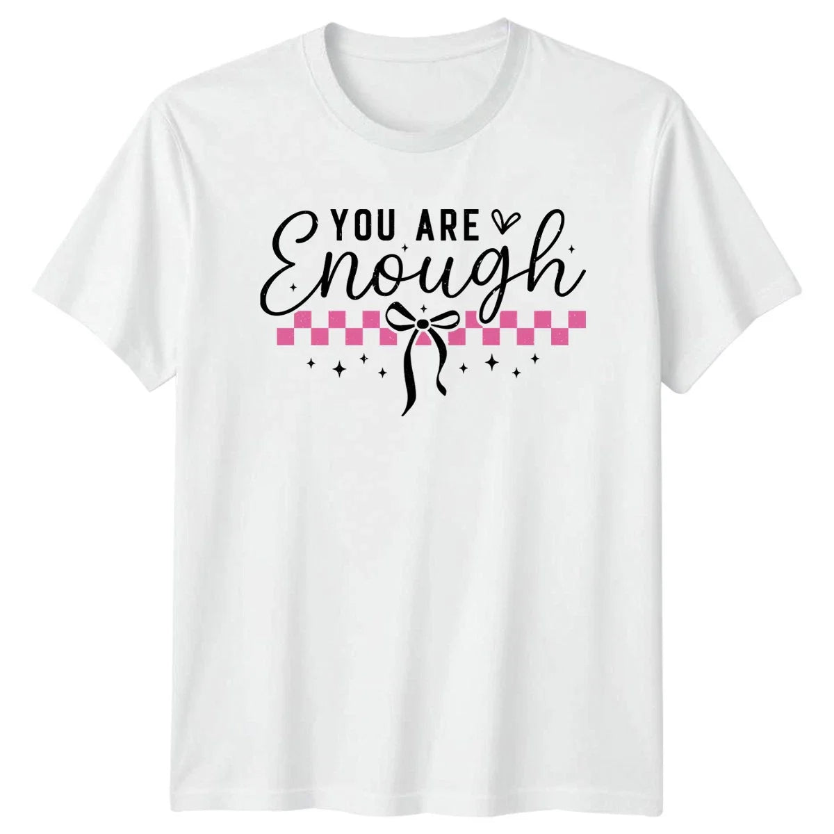 You Are Enough Womens T-Shirt Coquette Aesthetic Mental Health Gift For Her Unisex T-shirt, Sweatshirt, Hoodie, Long Sleeve Tee - T-Shirt, Sweatshirt, Hoodie