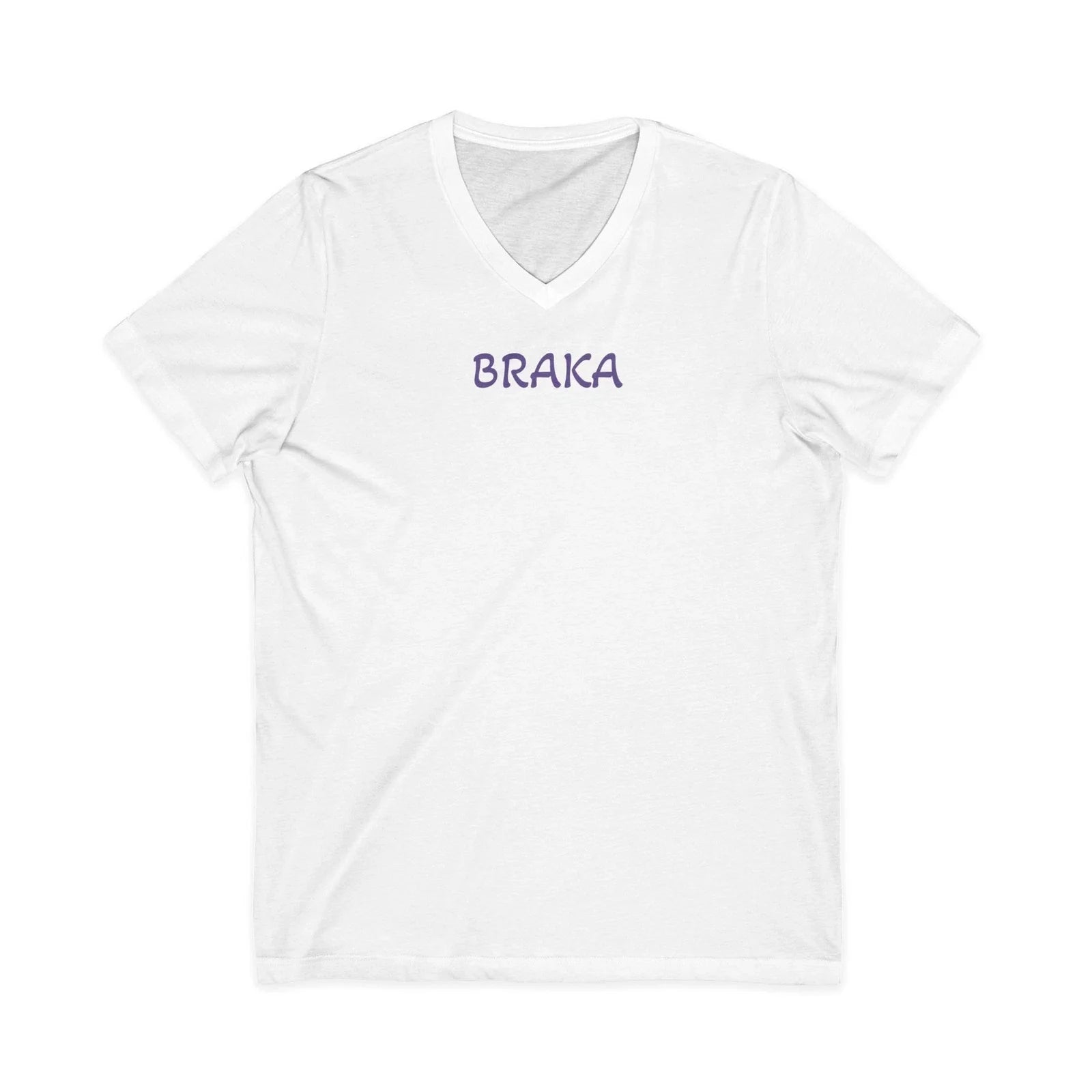 BRAKA VNeck Tee | Simple Handwritten Text TShirt Unisex T-shirt, Sweatshirt, Hoodie, Long Sleeve Tee - T-Shirt, Sweatshirt, Hoodie