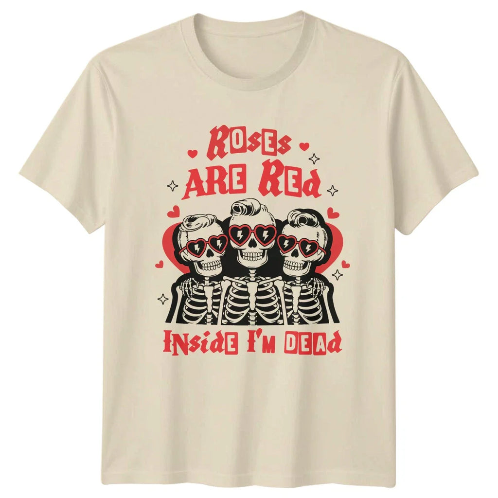 Roses Are Red Inside Im Dead Skeletons Valentines Day Mens Womens Graphic Tee Unisex T-shirt, Sweatshirt, Hoodie, Long Sleeve Tee - T-Shirt, Sweatshirt, Hoodie