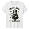 Life Is Grim But I Am Still Smilin Sarcasm Humor Mens Womens Graphic Tee Unisex T-shirt, Sweatshirt, Hoodie, Long Sleeve Tee - T-Shirt, Sweatshirt, Hoodie