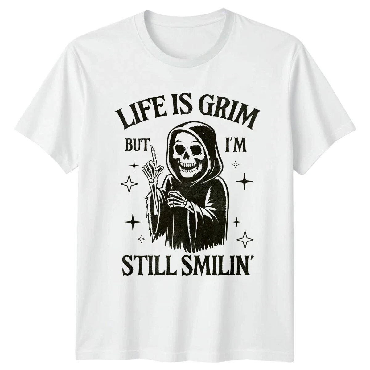 Life Is Grim But I Am Still Smilin Sarcasm Humor Mens Womens Graphic Tee Unisex T-shirt, Sweatshirt, Hoodie, Long Sleeve Tee - T-Shirt, Sweatshirt, Hoodie