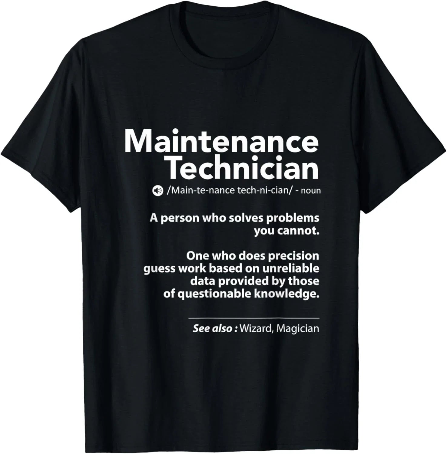 Job Definition Funny Sarcastic Maintenance Technician Wizard Gift Unisex T-Shirt Unisex T-shirt, Sweatshirt, Hoodie, Long Sleeve Tee - T-Shirt, Sweatshirt, Hoodie