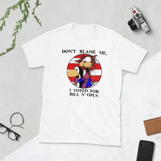 Bloom County Bill the Cat Don't Blame Me I Voted For Bill N'Opus T-shirt S - 3XL Unisex T-shirt, Sweatshirt, Hoodie, Long Sleeve Tee - T-Shirt, Sweatshirt, Hoodie