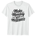 Make Monday Your Masterpiece T-Shirt Art Creativity Monday Motivation Gift Unisex T-shirt, Sweatshirt, Hoodie, Long Sleeve Tee - T-Shirt, Sweatshirt, Hoodie