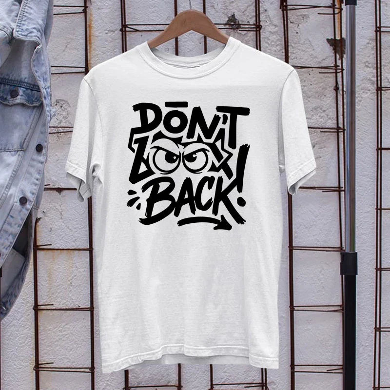 Dont Look Back Attitude T-Shirt Bold Street Style Gym Motivational Gift Unisex T-shirt, Sweatshirt, Hoodie, Long Sleeve Tee - T-Shirt, Sweatshirt, Hoodie