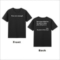 You Are Enough Dear Person Behind Me The World Is A Better Place T-Shirt Unisex T-shirt, Sweatshirt, Hoodie, Long Sleeve Tee - T-Shirt, Sweatshirt, Hoodie