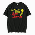Saul Goodman Better Call Saul Some Bitches 0 Tshirts Sweater Unisex T-shirt, Sweatshirt, Hoodie, Long Sleeve Tee - T-Shirt, Sweatshirt, Hoodie