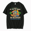 School Bus Im Not Off For The Summer Im In Recovery 0 Tshirts Sweater Unisex T-shirt, Sweatshirt, Hoodie, Long Sleeve Tee - T-Shirt, Sweatshirt, Hoodie
