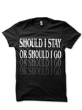 Should I Stay Go T-Shirts, Hoodie, Sweatshirt - T-Shirt, Sweatshirt, Hoodie