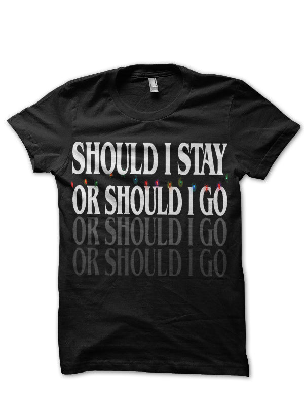 Should I Stay Go T-Shirts, Hoodie, Sweatshirt - T-Shirt, Sweatshirt, Hoodie