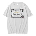 Silence Is Golden Duct Tape Is Silver Quote 0 Tshirts Sweater Unisex T-shirt, Sweatshirt, Hoodie, Long Sleeve Tee - T-Shirt, Sweatshirt, Hoodie