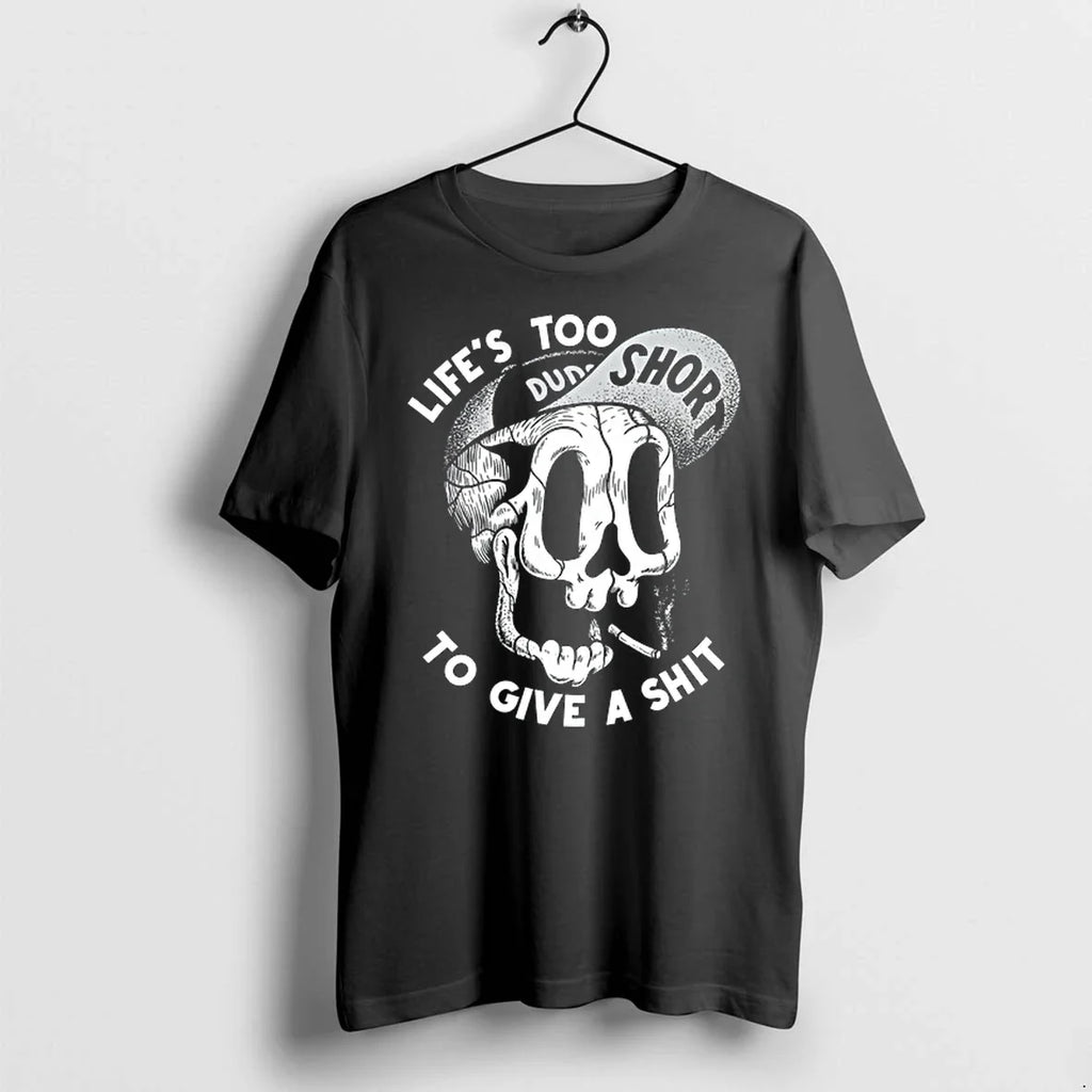 Skull Lifes Too Short To Give A Shit 0 Tshirts Sweater Unisex T-shirt, Sweatshirt, Hoodie, Long Sleeve Tee - T-Shirt, Sweatshirt, Hoodie