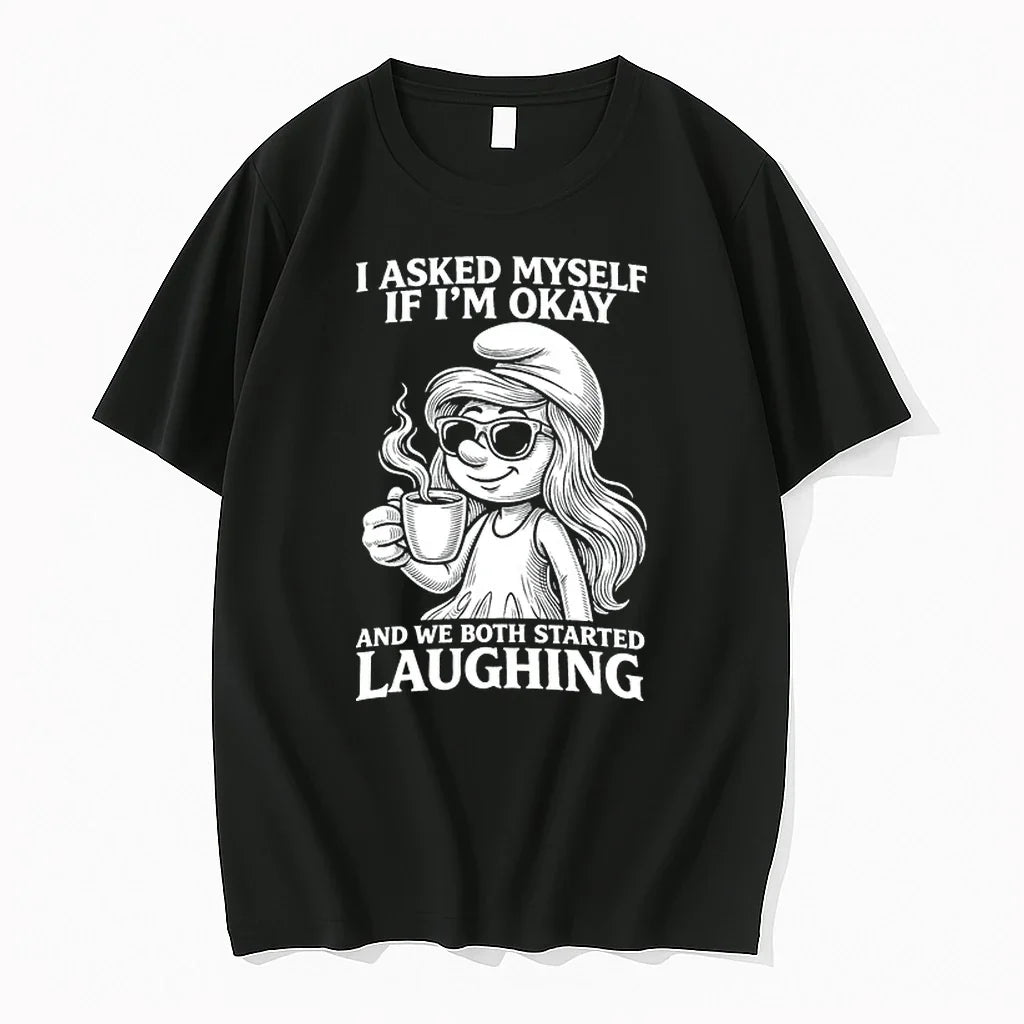 Smurfette Coffee I Asked Myself If Im Okay And We Both Started Laughing 0 Tshirts Unisex T-shirt, Sweatshirt, Hoodie, Long Sleeve Tee - T-Shirt, Sweatshirt, Hoodie