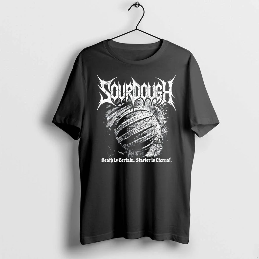 Sourdough Death Is Certain Starter Is Eternal 0 Tshirts Sweater Unisex T-shirt, Sweatshirt, Hoodie, Long Sleeve Tee - T-Shirt, Sweatshirt, Hoodie