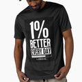 One Percent Better Everyday by Dondonmart Unisex T-shirt, Sweatshirt, Hoodie, Long Sleeve Tee - T-Shirt, Sweatshirt, Hoodie